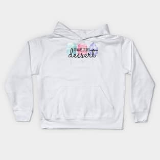 Always Order Dessert Cotton Candy Kids Hoodie